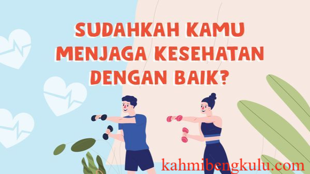 Tips Menjaga Kesehatan Tubuh dan Pikiran